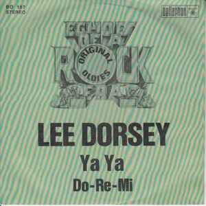 Lee Dorsey ‎– Ya Ya     7"