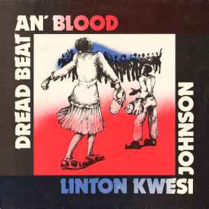 Linton Kwesi Johnson ‎– Dread Beat An' Blood  (1981)