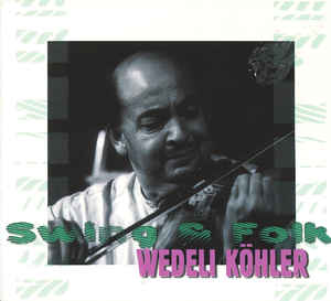 Wedeli Köhler ‎– Swing & Folk  (2003)