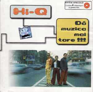 Hi-Q ‎– Dă Muzica Mai Tare !!!  (2001)    CD