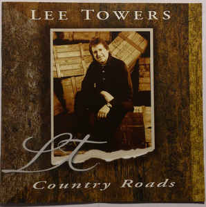 Lee Towers ‎– Country Roads  (1999)