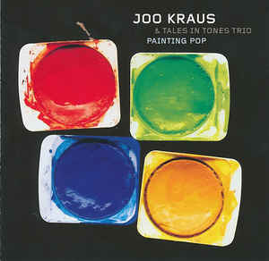 Joo Kraus & Tales In Tones Trio ‎– Painting Pop  (2011)