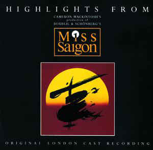 Boublil* & Schönberg* ‎– Highlights From Miss Saigon  (1990)