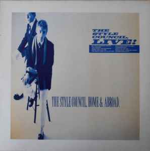 The Style Council ‎– Home & Abroad - The Style Council, Live!  (1986)