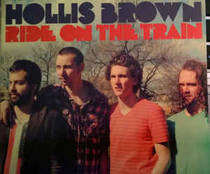 Hollis Brown ‎– Ride On The Train  (2013)