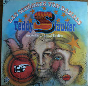 Teddy Stauffer Und Seine Original Teddies ‎– Das Schönste Von Damals  (1984)