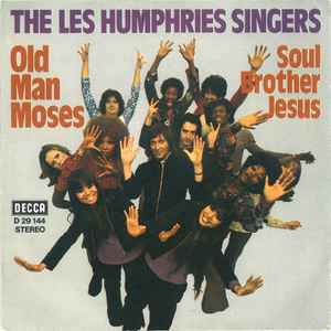 The Les Humphries Singers* ‎– Old Man Moses / Soul Brother Jesus  (1972)