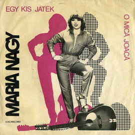 Maria Nagy ‎– Egy Kis Játék (O Mică Joacă)  (1983)