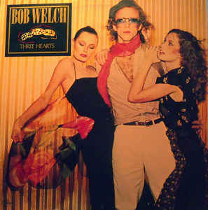 Bob Welch ‎– Three Hearts  (1979)
