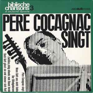 Pere Cocagnac* ‎– Pere Cocagnac Singt Biblische Chansons 3  (1963)     7"