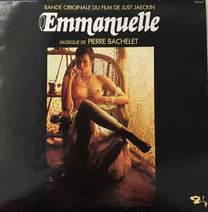 Pierre Bachelet ‎– Emmanuelle - Bande Originale Du Film De Just Jaeckin  (1974)