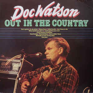 Doc Watson ‎– Out In The Country
