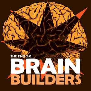 The End 2.0 ‎– Brainbuilders  (2008)