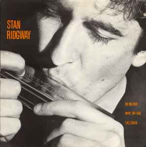 Stan Ridgway ‎– The Big Heat  (1985)     12"