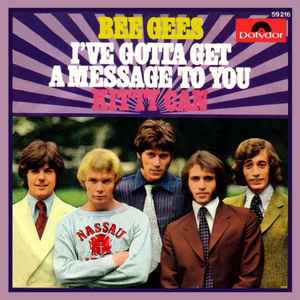 Bee Gees ‎– I've Gotta Get A Message To You / Kitty Can  (1968)     7"