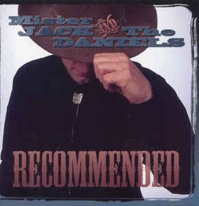 Mister Jack And The Daniels ‎– Recommended  (1994)