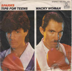 Sparks ‎– Tips For Teens / Wacky Woman  (1981)