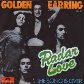 Golden Earring ‎– Radar Love  (1973)    7"