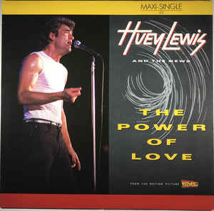 Huey Lewis And The News* ‎– The Power Of Love  (1985)