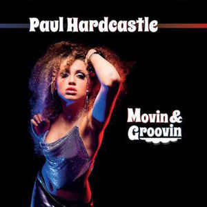 Paul Hardcastle ‎– Moovin & Groovin  (2014)