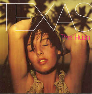 Texas ‎– The Hush  (1999)
