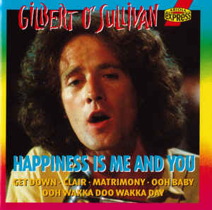 Gilbert O'Sullivan ‎– Happiness Is Me And You  (1993)