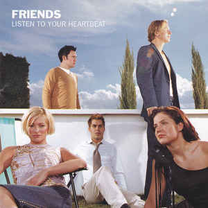 Friends ‎– Listen To Your Heartbeat  (2001)   CD