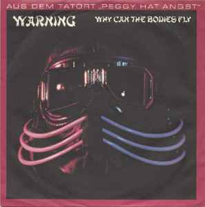 Warning ‎– Why Can The Bodies Fly  (1983)