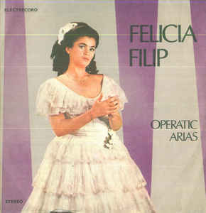 Felicia Filip ‎– Operatic Arias (Arii Din Opere)  (1989)