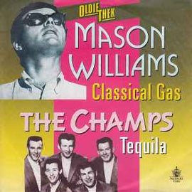 Mason Williams / The Champs ‎– Classical Gas / Tequilla  (1988)     7"
