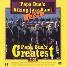Papa Bue's Viking Jazz Band Med Liller* ‎– Papa Bue's Greatest  (1996)