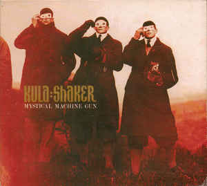 Kula Shaker - Mitralieră mistică  (1999)