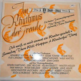 Various ‎– Im Rhythmus Der Freude Folge 5 "Ich Weiß, Es Wird Einmal Ein Wunder Gescheh'n" - 1940-1944  (1986)