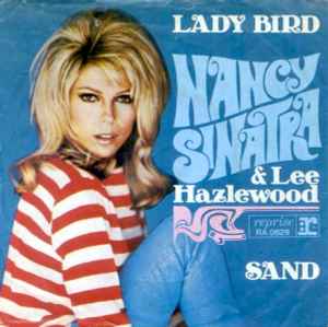 Nancy Sinatra & Lee Hazlewood ‎– Lady Bird / Sand  (1967)     7"