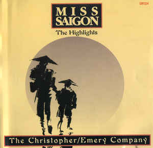 Boublil* & Schönberg ‎– Miss Saigon ‎– The Highlights  (1999)