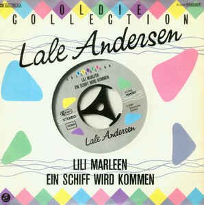 Lale Andersen ‎– Lili Marleen / Ein Schiff Wird Kommen