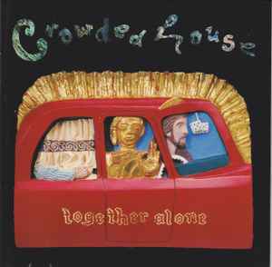 Crowded House ‎– Together Alone  (1993)     CD