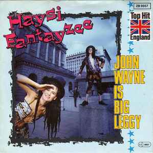 Haysi Fantayzee ‎– John Wayne Is Big Leggy  (1982)