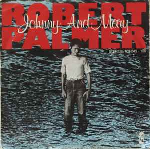 Robert Palmer ‎– Johnny And Mary  (1980)       7"