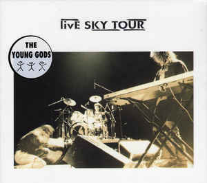 The Young Gods ‎– Live Sky Tour  (1993)