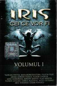 Iris ‎– Cei Ce Vor Fi Volumul I  (2007)