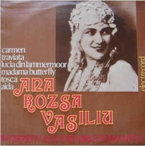 Ana Rozsa Vasiliu ‎– Interpreți Ai Scenei Lirice Românești  (1981)