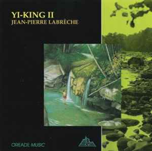 Jean-Pierre Labrèche ‎– Yi-King II  (1990)     CD
