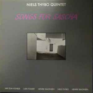Niels Thybo Quintet ‎– Songs For Sascha  (1984)