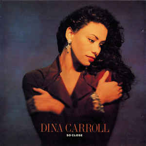 Dina Carroll ‎– So Close  (1993)