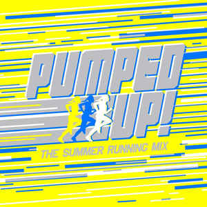 Various ‎– Pumped Up! - The Summer Running Mix  (2012)