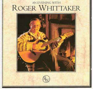 Roger Whittaker ‎– An Evening With Roger Whittaker  (1994)