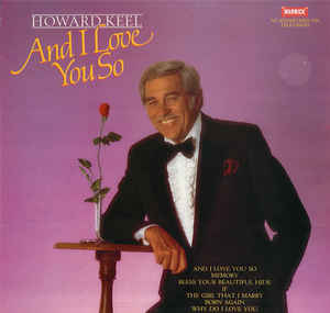 Howard Keel ‎– And I Love You So  (1986)