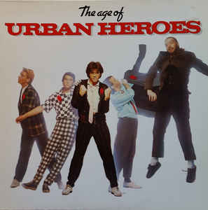 Urban Heroes ‎– The Age Of Urban Heroes  (1981)