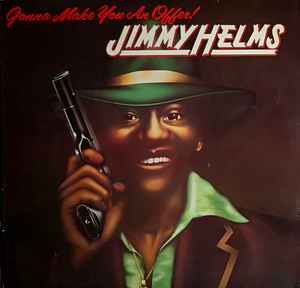 Jimmy Helms ‎– Gonna Make You An Offer!  (1975)